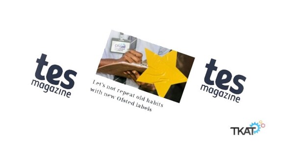 Kemnal's CEO Russell Hobby writes in the TES about the new Ofsted framework